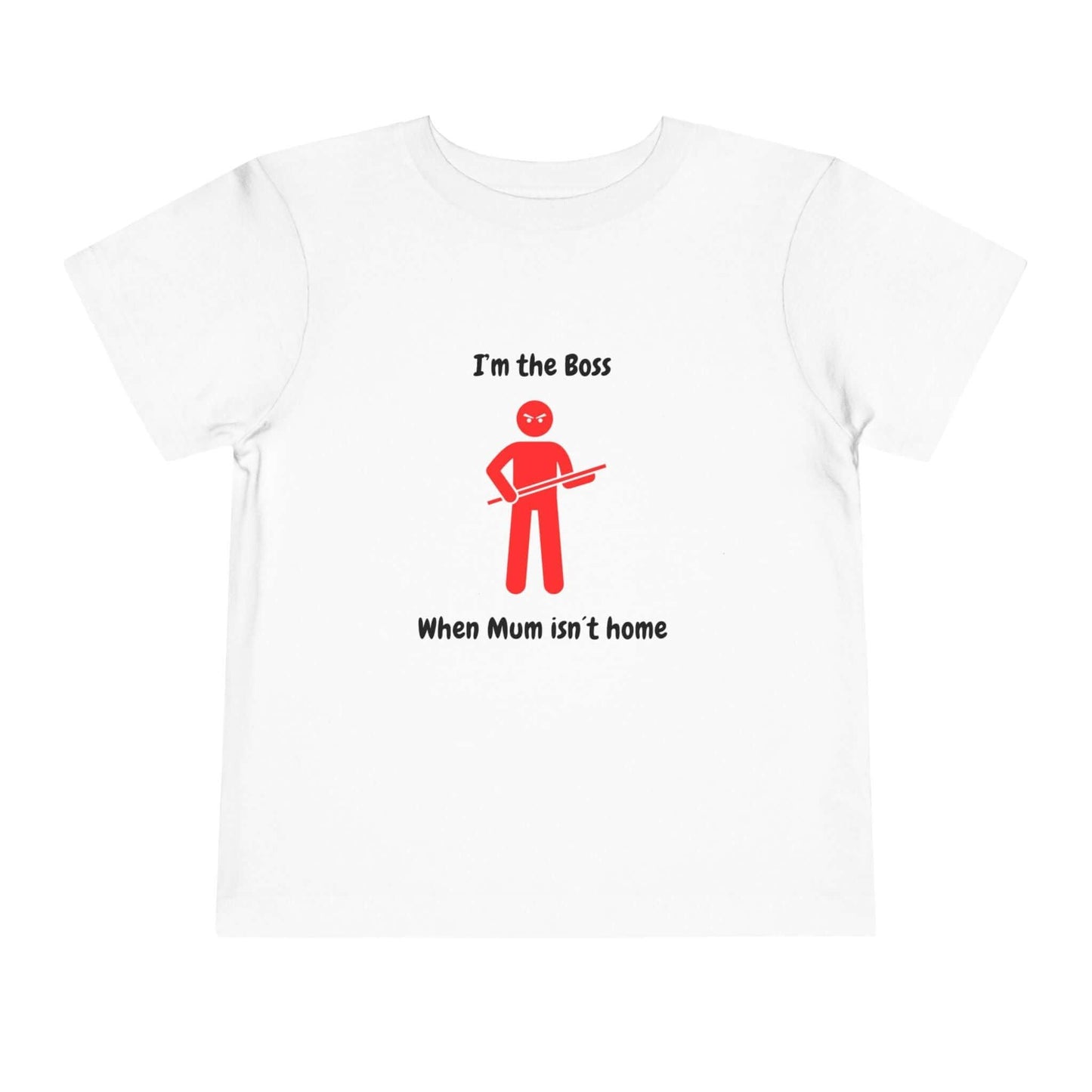 Funny toddler t-shirt with 'I'm the Boss When Mum isn't home' print, red stick figure design on white Bella Canvas cotton tee.