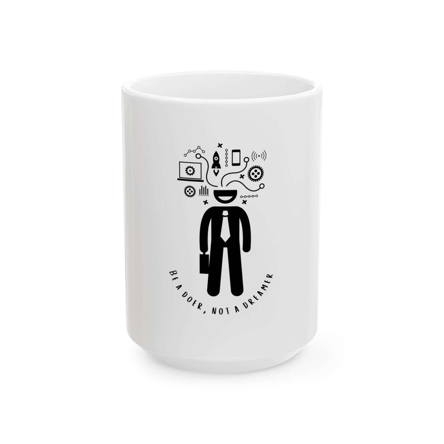 White ceramic mug with 'Be a Doer, Not a Dreamer' text and creative graphic design, available in 11oz and 15oz sizes.