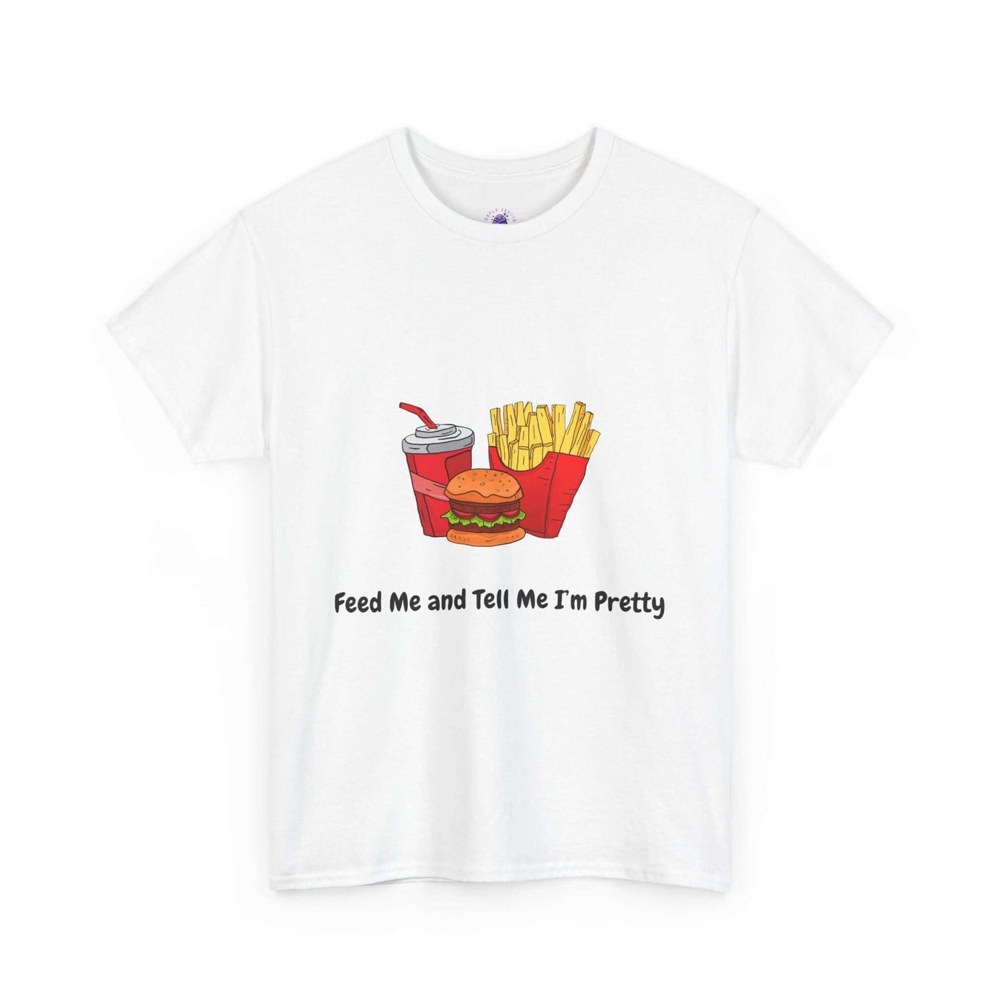 Funny women's t-shirt with 'Feed Me and Tell Me I'm Pretty' graphic and fast food illustration.