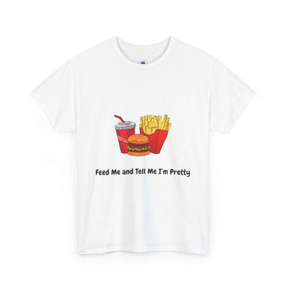 Funny women's t-shirt with 'Feed Me and Tell Me I'm Pretty' graphic and fast food illustration.