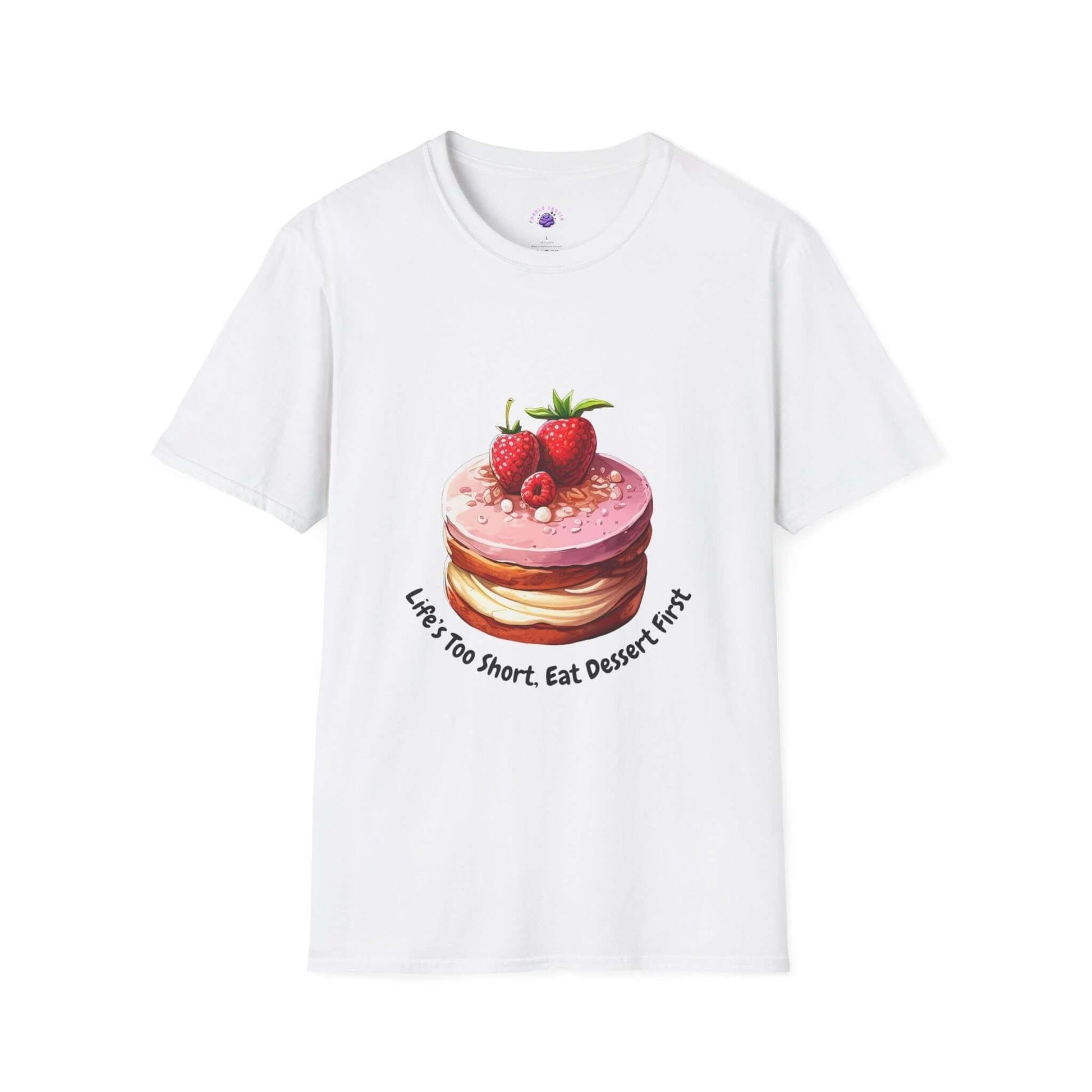 White funny t-shirt with 'Life's Too Short, Eat Dessert First' and cake graphic for women, 100% cotton, unisex style.