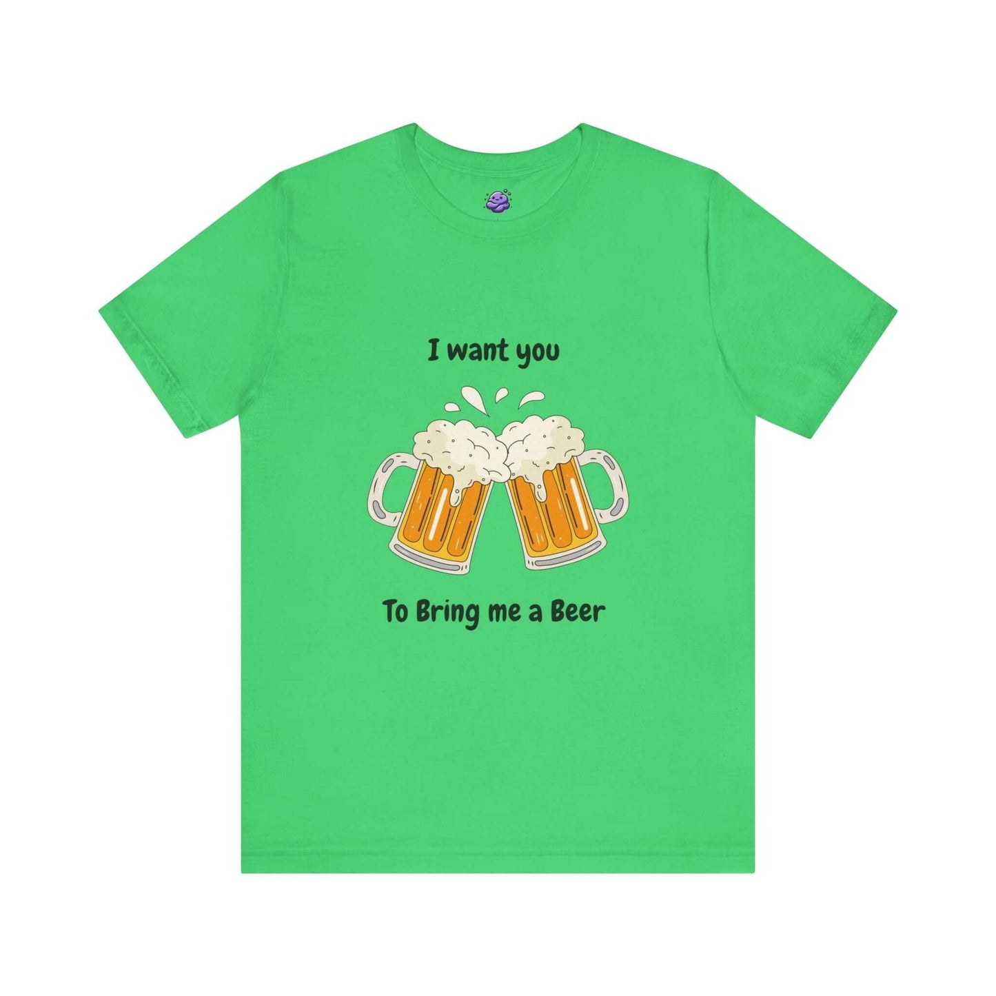 Green funny T-shirt with beer graphic and text "I want you to bring me a beer" for men.