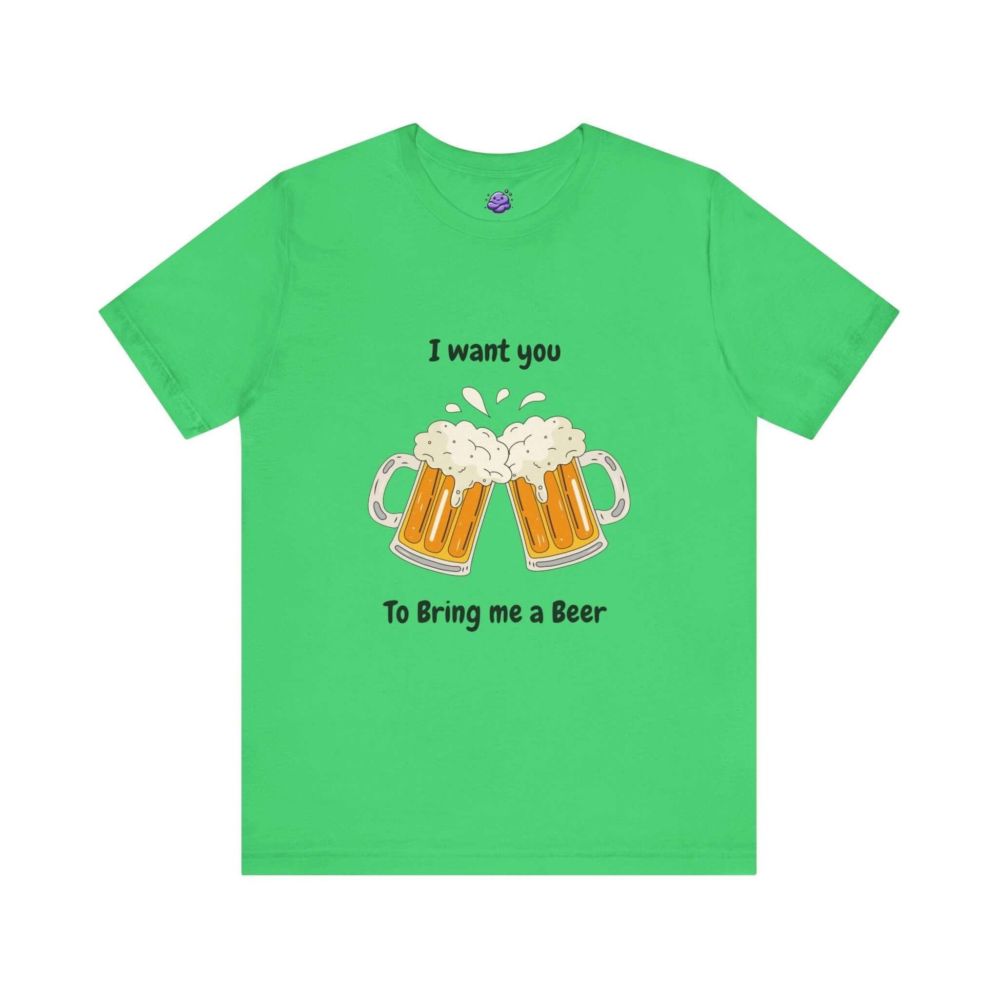 Green funny T-shirt with beer graphic and text "I want you to bring me a beer" for men.