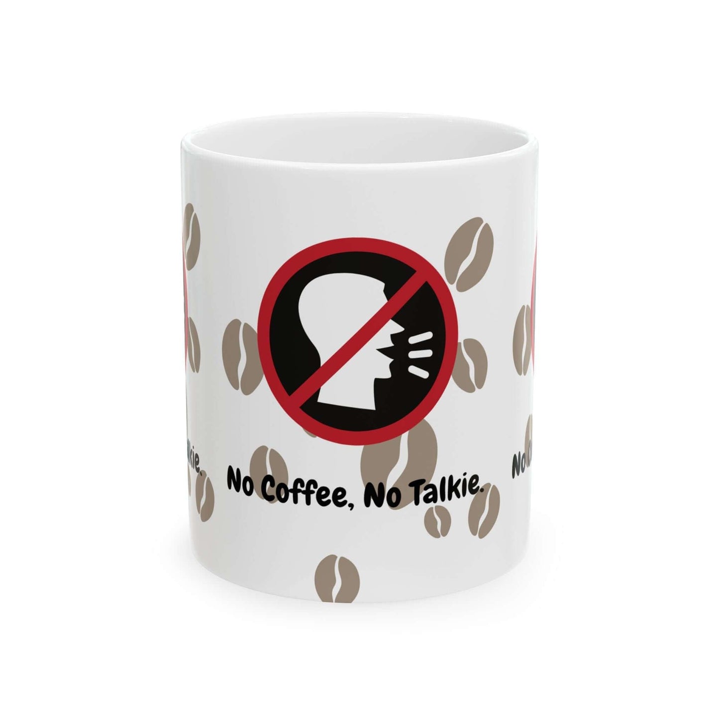 Ceramic coffee mug with "No Coffee, No Talkie" design featuring coffee beans and prohibition symbol, available in 11oz and 15oz sizes.