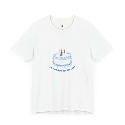 Women's funny t-shirt with 'I'm Just Here for the Cake' text and cake graphic. Soft cotton, classic fit with ribbed knit collar.