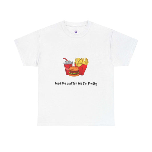 Funny women's t-shirt with "Feed me and tell me I'm pretty" text, featuring fast food graphic of burger, fries, and soda.