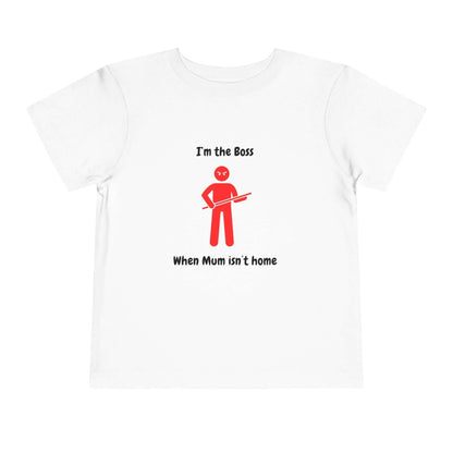 Funny toddler t-shirt with 'I'm the Boss When Mum isn't home' print, red stick figure design on white Bella Canvas cotton tee.